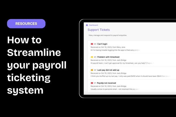 How to Streamline Your Payroll Ticketing System | The 7 Best Features to Look Out for